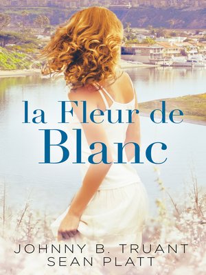cover image of La Fleur de Blanc